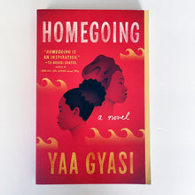 Load image into Gallery viewer, Homegoing is an inspiration - A Novel by Yaa Gyasi - Paperback