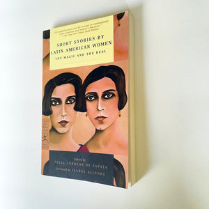 Short Stories By Latin American Women - The Magic & The Real - Edited by: Celia Correas De Zapata