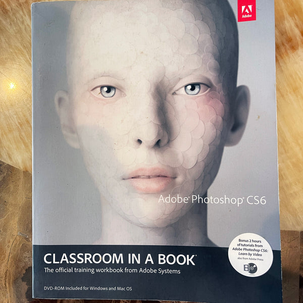 Adobe Photoshop CS6 - Classroom in a Book + 2 Hours Video Tutorial