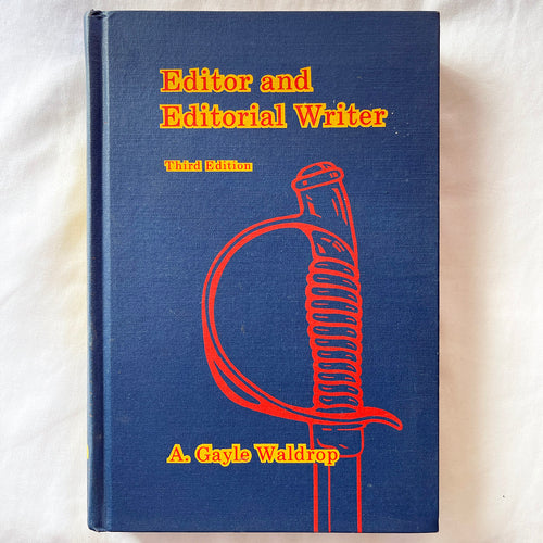 Editor and Editorial Writer - 3rd Edition by A.Gayle Waldrop (Hardcover)