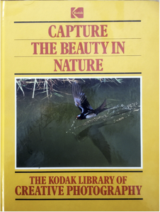 Kodak - Capture the Beauty in Nature by Time-Life Books (editor)- Pre Owned